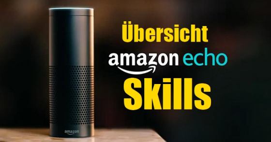 Alexa Skills - Liste mit über 100 Befehlen für dein Amazon Echo